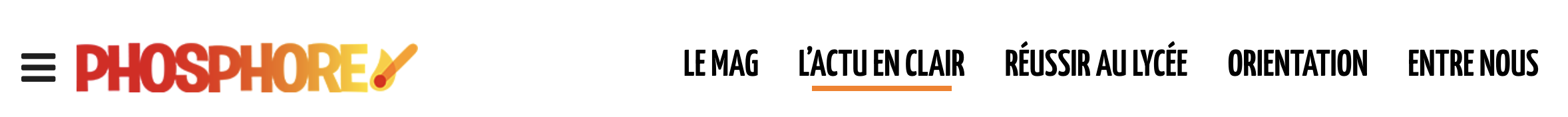 Phosphore. Le mag. L'actu en clair. Réussir au Lycée. Orientation. Entre nous.